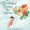 Readerlink Distribution Services Emily Winfield Martin's The Wonderful Things You Will Be Hardcover Book*Kids Reading, Writing & Speech|Kids Books