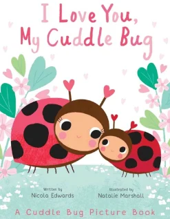 Readerlink Distribution Services I Love You, My Cuddle Bug - Celebratory Children's Picture Book*Kids Reading, Writing & Speech|Kids Books